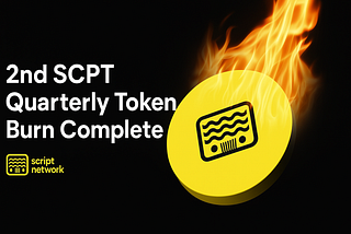 Script Network Completes 2nd $SCPT Token Burn — 9,000,000 SCPT Removed From Circulation