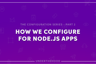 Node.js Configuration 101