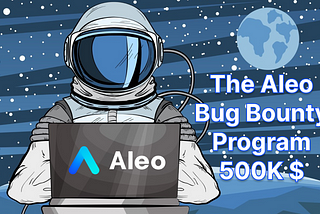 Программа вознаграждений Aleo Bug Bounty: Обеспечивая безопасность блокчейн-платформы силами…