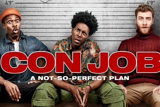 Who is Being Conned in this Comedic ‘Con Job’? (Movie Review)