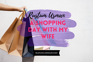 A shopping day with my wife -