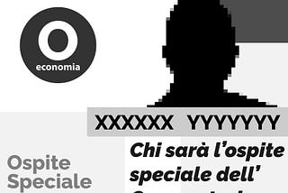 Chi sarà il primo Ospite Speciale dell’Osservatorio Economia?