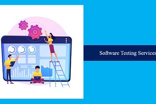 Software testing services, Software testing Solutions