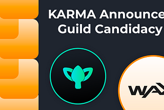 KARMA WAX Guild Announcement