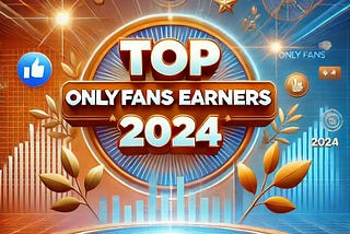 Modern and visually appealing graphic with the title ‘Top OnlyFans Earners 2024’. The design includes elements that represent social media and digital content creation. The background is dynamic and engaging, featuring vibrant colors and a clean layout to make the title stand out prominently.”