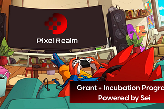 PixelRealm Grant + Incubation Contest Powered by Sei