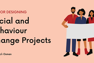Tips for designing social and behaviour change projects