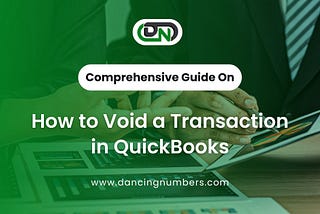 How to Void a Transaction in QuickBooks