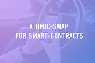 Atomic-swap for smart-contracts