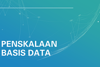 Penskalaan Horizontal pada Basis Data