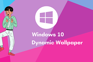 Windynamicdesktop: Windows 10 Dynamic Wallpaper