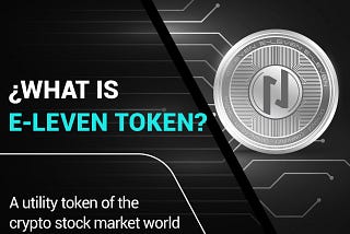 What is E-leven Token?