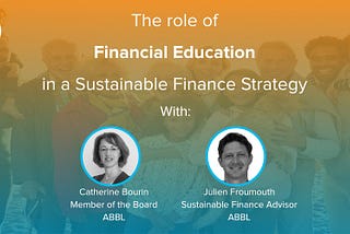The Role of Financial Education in a Sustainable Finance Strategy