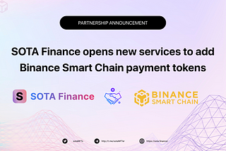 SOTA Finance — A BSC MVB participant introduces their new services to integrate multi wallets and…