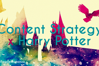 Content Strategy x Harry Potter