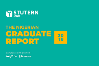 Top 5 Learnings from the 2018 Nigerian Graduate Report