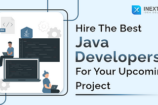 A Comprehensive Guide to Get the Ideal Developer For Your Firm!