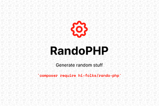 RandoPHP, a PHP package for generating random values