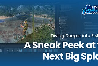 Diving Deeper into FishVerse: A Sneak Peek at the Next Big Splash