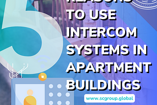 5 reasons why intercom systems are essential for apartment buildings