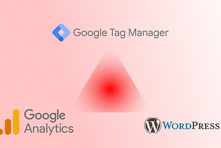 Как правильно установить Google Tag Manager и Google Analytics на WordPress?