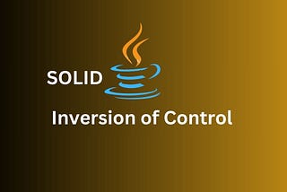Inversion of Control(IoC)