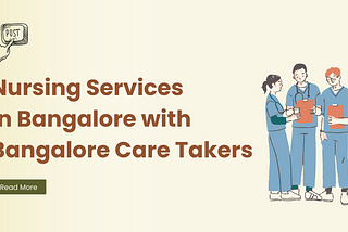Nursing Services in Bangalore with Bangalore Care takers