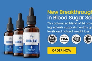 Amiclear Reviews — A Final Verdict on Blood Sugar Support