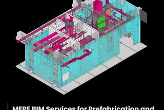 MEPF BIM Services for Prefabrication and Modular Construction