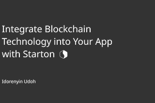 Integrate Blockchain Technology into Your App with Starton