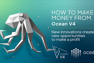 How to make money from Ocean V4
