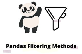 Pandas filtering methods to solve most of the data analysis tasks