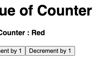 child component value “Red” will not change on increment of counter value from 0 to 5.