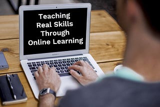 Teaching Real Skills Through Online Learning