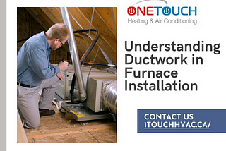 Understanding Ductwork in Furnace Installation