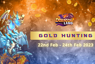 [DORAGONLAND EVENT] GOLD HUNTING