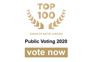 Top 100 Swiss Startup Award Public Voting: We Need Your Vote