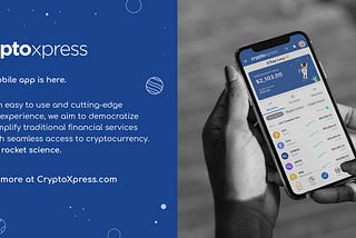 CryptoXpress Launches Mobile App to Bridge Crypto and Banking Worlds