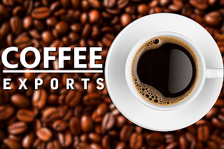 Export of Coffee from India: A Global Market Leader