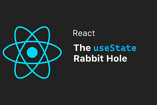 The useState Rabbit Hole: Functional Updates, Stale Closures, and Your First Counter