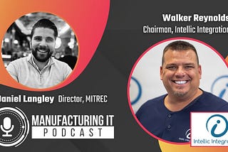 Podcast interview with Walker Reynolds, Chairman, Intellic Integration