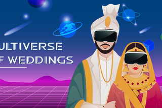 Multiverse of Weddings: The Rise of Metaverse Matrimony