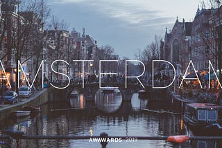 Awwwards Amsterdam 2019 — Digital 
Thinkers Conference