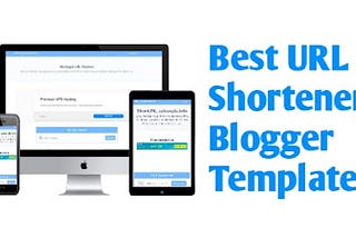 Url Shortener — Best URL Shortener Blogger Template