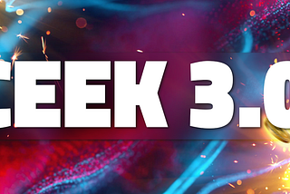 Welcome to CEEK 3.0