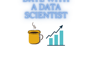 A date with a Data Scientist