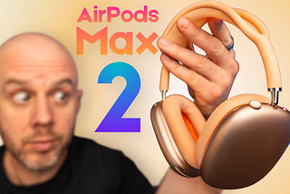 Five Years Later — Are The AirPods Max 2 Worth the $500+ Price Tag?