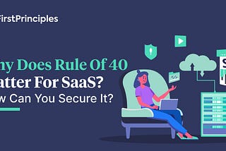 Why Does Rule of 40 Matter For SaaS? How Can You Secure it?