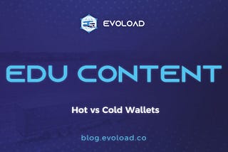 Hot vs. Cold Wallet