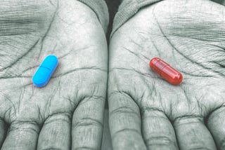 Red Pill or Blue Pill?